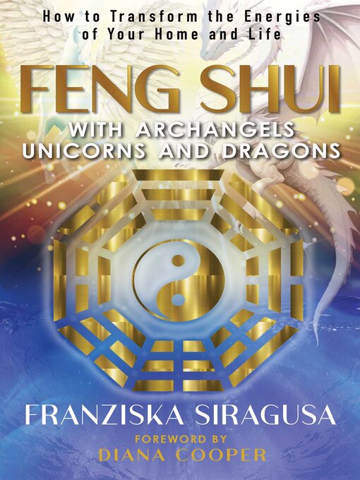 Title details for Feng Shui with Archangels, Unicorns, and Dragons by Franziska Siragusa - Available